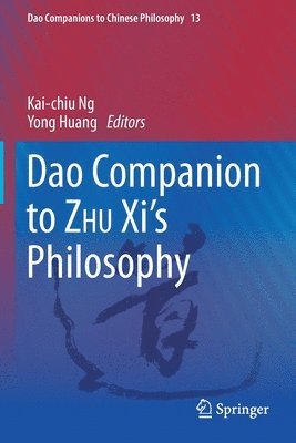 bokomslag Dao Companion to ZHU Xis Philosophy