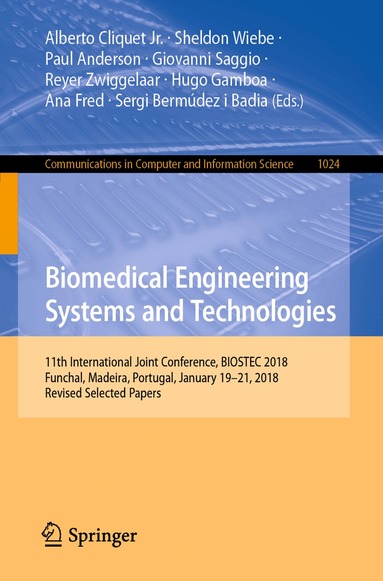 Alberto Cliquet Jr., Sheldon Wiebe, Paul Anderson, Giovanni Saggio, Reyer Zwiggelaar, Hugo Gamboa, Ana Fred, Sergi Bermúdez i Badia - Biomedical Engineering Systems and Technologies, Häftad