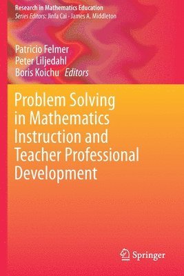 Problem Solving in Mathematics Instruction and Teacher Professional Development 1