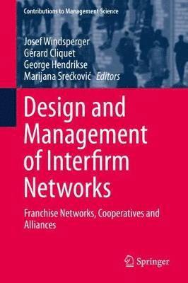 Design and Management of Interfirm Networks 1