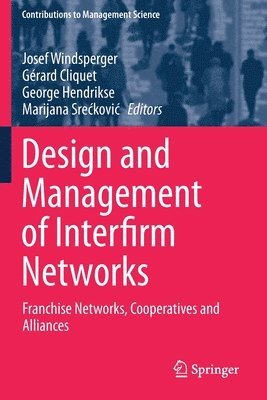 Design and Management of Interfirm Networks 1