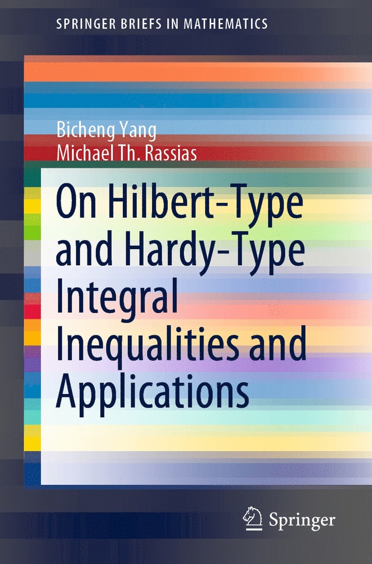 Bicheng Yang, Michael Th. Rassias, Michael Th Rassias - On Hilbert-Type and Hardy-Type Integral Inequalities and Applications, Häftad