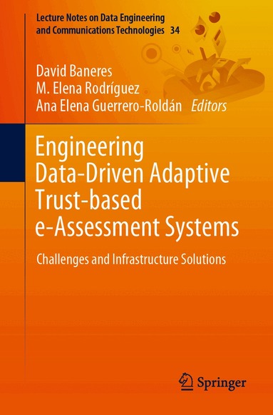 David Baneres, M. Elena Rodríguez, Ana Elena Guerrero-Roldán - Engineering Data-Driven Adaptive Trust-based e-Assessment Systems, Häftad