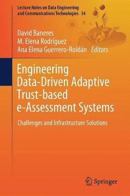 Engineering Data-Driven Adaptive Trust-based e-Assessment Systems 1