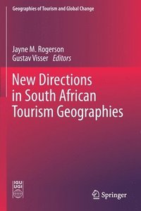 bokomslag New Directions in South African Tourism Geographies