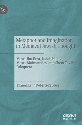 Metaphor and Imagination in Medieval Jewish Thought 1
