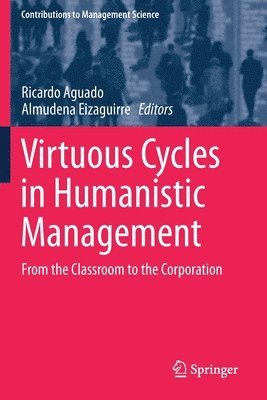Virtuous Cycles in Humanistic Management