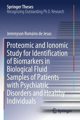 bokomslag Proteomic and Ionomic Study for Identification of Biomarkers in Biological Fluid Samples of Patients with Psychiatric Disorders and Healthy Individuals