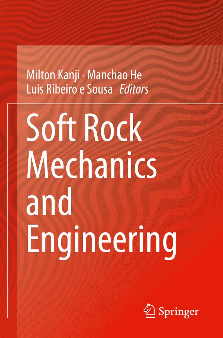 Milton Kanji, Manchao He, Luís Ribeiro e Sousa, Luis Ribeiro e Sousa, Luís Ribeiro E Sousa - Soft Rock Mechanics and Engineering, Häftad