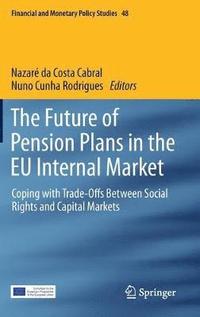 bokomslag The Future of Pension Plans in the EU Internal Market