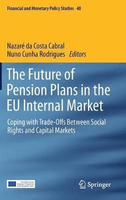 Nazaré da Costa Cabral, Nuno Cunha Rodrigues, Nazare da Costa Cabral, Nazaré Da Costa Cabral, Nazaré - Future of Pension Plans in the EU Internal Market, Inbunden
