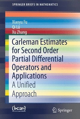 bokomslag Carleman Estimates for Second Order Partial Differential Operators and Applications