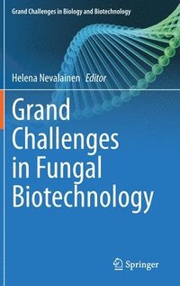 bokomslag Grand Challenges in Fungal Biotechnology