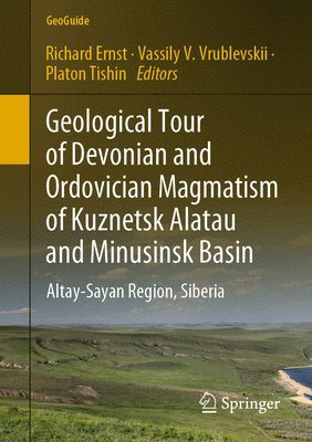 Geological Tour of Devonian and Ordovician Magmatism of Kuznetsk Alatau and Minusinsk Basin 1