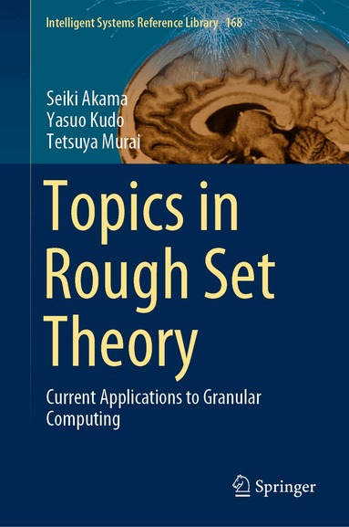 Seiki Akama, Yasuo Kudo, Tetsuya Murai - Topics in Rough Set Theory, Inbunden