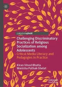 bokomslag Challenging Discriminatory Practices of Religious Socialization among Adolescents