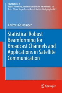 bokomslag Statistical Robust Beamforming for Broadcast Channels and Applications in Satellite Communication