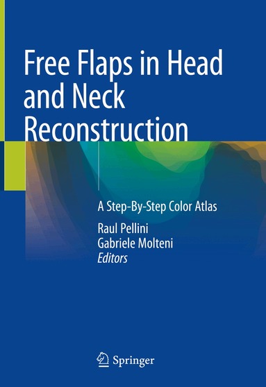 Raul Pellini, Gabriele Molteni - Free Flaps in Head and Neck Reconstruction, Inbunden