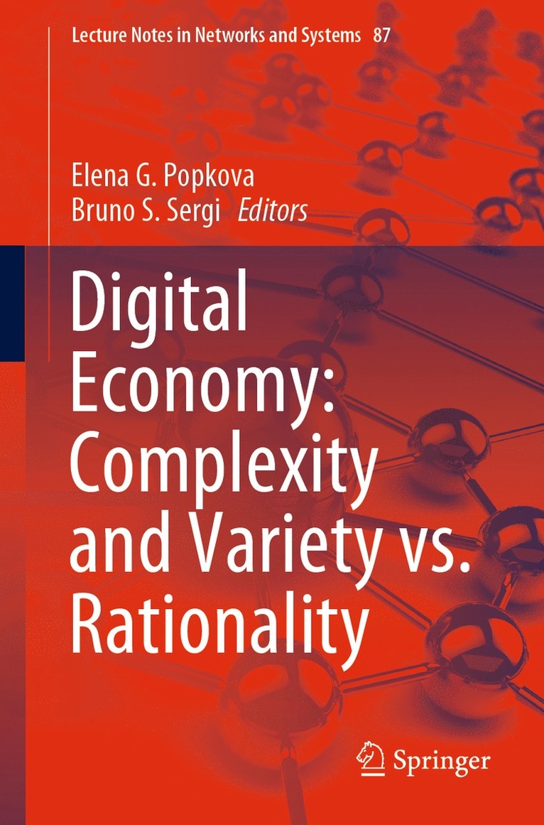 Elena G. Popkova, Bruno S. Sergi - Digital Economy: Complexity and Variety vs. Rationality, Häftad