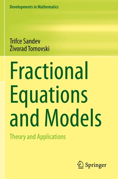 Trifce Sandev, Živorad Tomovski - Fractional Equations and Models, Häftad