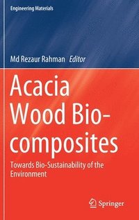 bokomslag Acacia Wood Bio-composites
