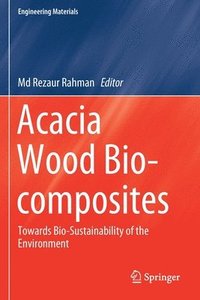 bokomslag Acacia Wood Bio-composites