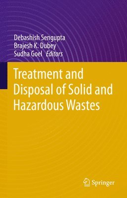 Treatment and Disposal of Solid and Hazardous Wastes 1