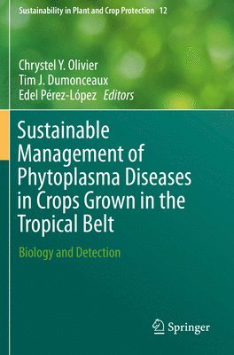 bokomslag Sustainable Management of Phytoplasma Diseases in Crops Grown in the Tropical Belt