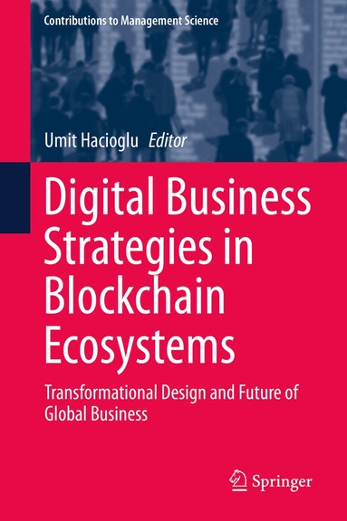 Umit Hacioglu - Digital Business Strategies in Blockchain Ecosystems, Inbunden