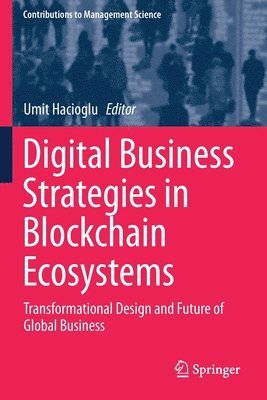 Digital Business Strategies in Blockchain Ecosystems 1