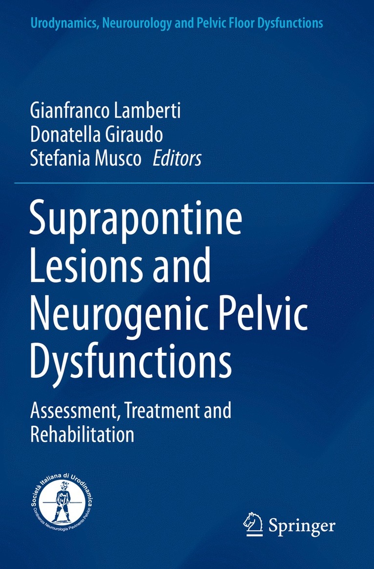 Gianfranco Lamberti, Donatella Giraudo, Stefania Musco - Suprapontine Lesions and Neurogenic Pelvic Dysfunctions, Häftad