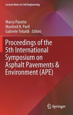 Proceedings of the 5th International Symposium on Asphalt Pavements & Environment (APE) 1