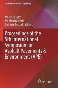bokomslag Proceedings of the 5th International Symposium on Asphalt Pavements & Environment (APE)