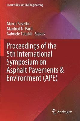 Proceedings of the 5th International Symposium on Asphalt Pavements & Environment (APE) 1