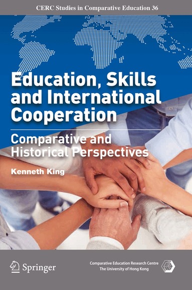 Kenneth King - Education, Skills and International Cooperation, Inbunden