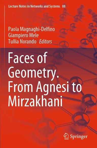 Paola Magnaghi-Delfino, Giampiero Mele, Tullia Norando - Faces of Geometry. From Agnesi to Mirzakhani, Häftad