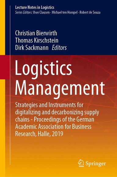 Christian Bierwirth, Thomas Kirschstein, Dirk Sackmann - Logistics Management, Inbunden