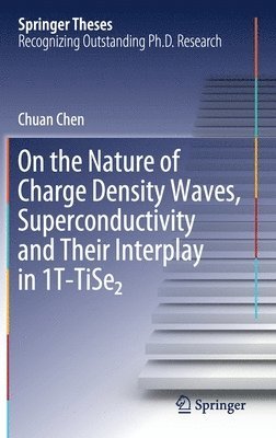 bokomslag On the Nature of Charge Density Waves, Superconductivity and Their Interplay in 1T-TiSe?