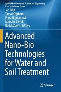 bokomslag Advanced Nano-Bio Technologies for Water and Soil Treatment