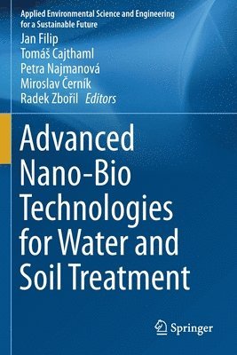 Advanced Nano-Bio Technologies for Water and Soil Treatment 1