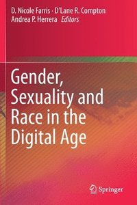 bokomslag Gender, Sexuality and Race in the Digital Age