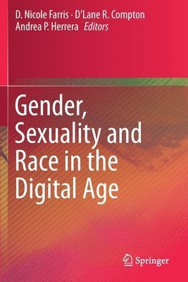 Gender, Sexuality and Race in the Digital Age 1