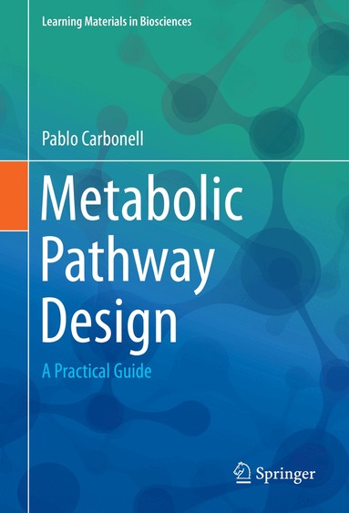 Pablo Carbonell - Metabolic Pathway Design, Häftad