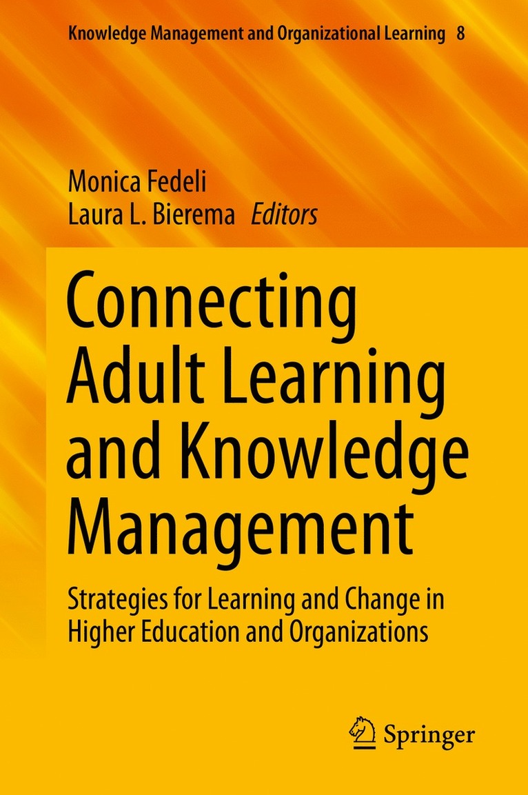 Monica Fedeli, Laura L. Bierema - Connecting Adult Learning and Knowledge Management, Inbunden