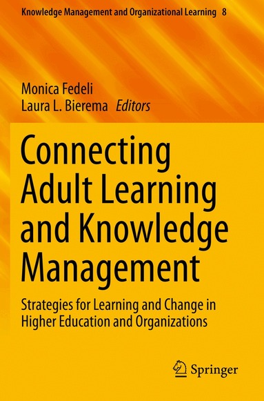 Monica Fedeli, Laura L. Bierema - Connecting Adult Learning and Knowledge Management, Häftad
