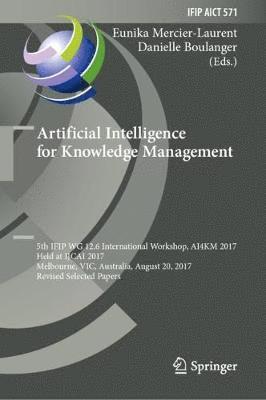 Eunika Mercier-Laurent, Danielle Boulanger - Artificial Intelligence for Knowledge Management, Inbunden