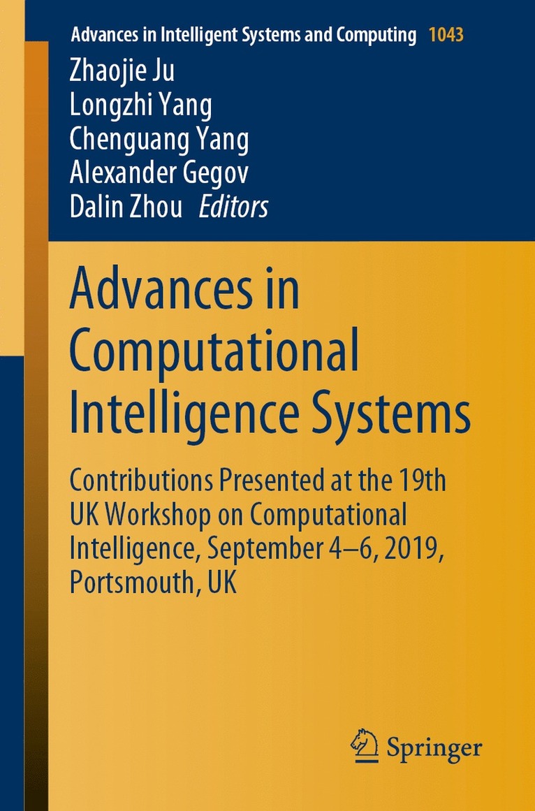 Zhaojie Ju, Longzhi Yang, Chenguang Yang, Alexander Gegov, Dalin Zhou - Advances in Computational Intelligence Systems, Häftad
