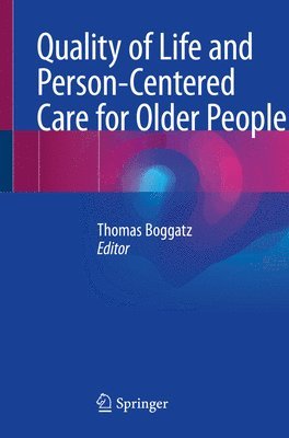Quality of Life and Person-Centered Care for Older People 1