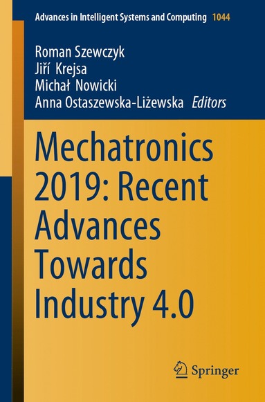 bokomslag Mechatronics 2019: Recent Advances Towards Industry 4.0