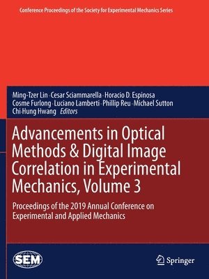 bokomslag Advancements in Optical Methods & Digital Image Correlation in Experimental Mechanics, Volume 3